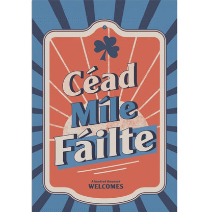 Céad Míle Fáilte Garden Flag 12"x18"  - Outdoor and Indoor Decor - Gifts for Home - Irish Yard Art - Flag Art - ALL AMERICAN!